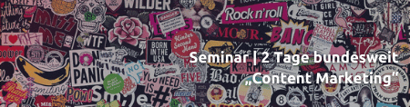 Seminar Content Marketing in zwei Tagen bundesweit für Fach- und Führungskräfte aus Unternehmen